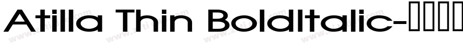 Atilla Thin BoldItalic字体转换